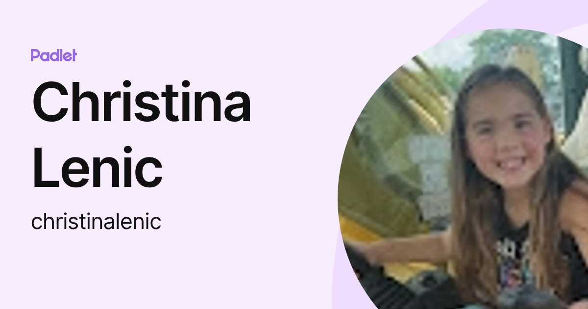 Christina Lenic (christinalenic) profile | Padlet