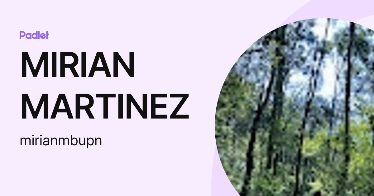 MIRIAN MARTINEZ (mirianmbupn) profile | Padlet