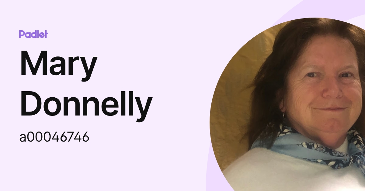 Mary Donnelly (a00046746) profile | Padlet