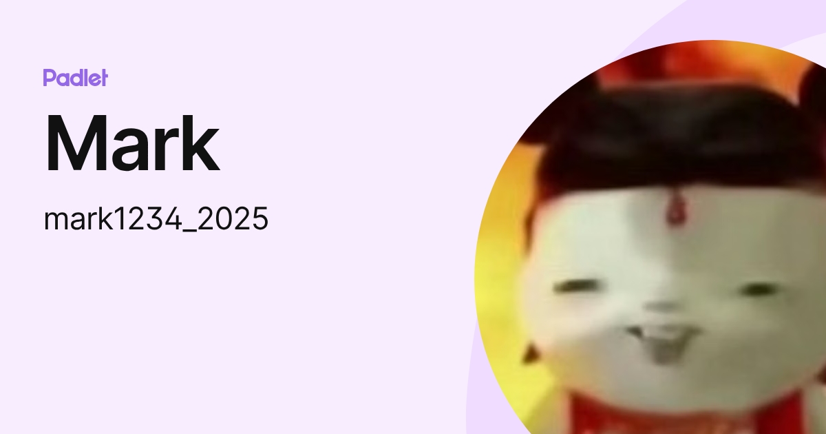 Mark (mark1234_2025) profile | Padlet