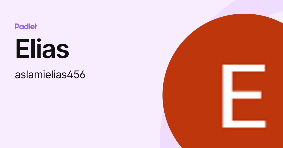 Elias (aslamielias456) profile | Padlet