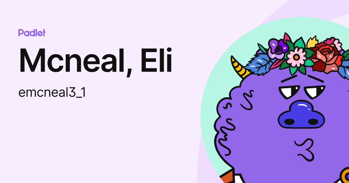 Mcneal, Eli (emcneal3_1) profile | Padlet