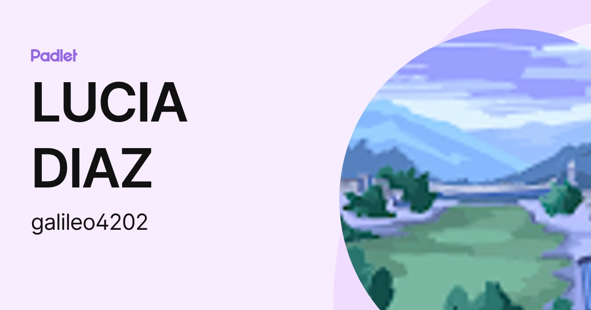 LUCIA DIAZ (galileo4202) profile | Padlet