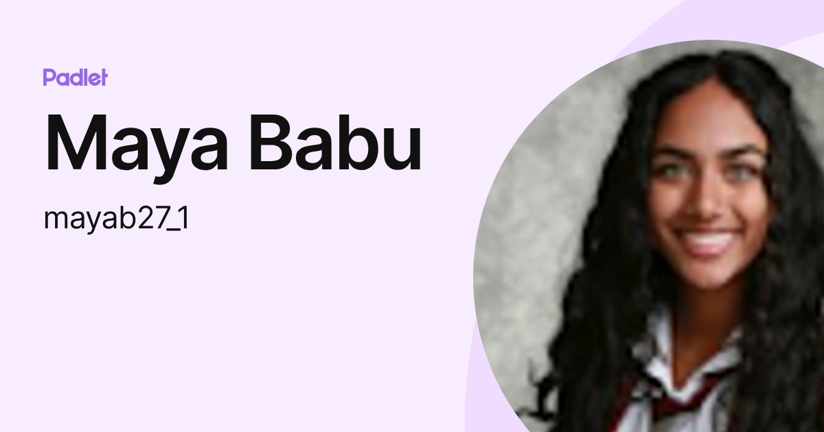 Maya Babu (mayab27_1) profile | Padlet