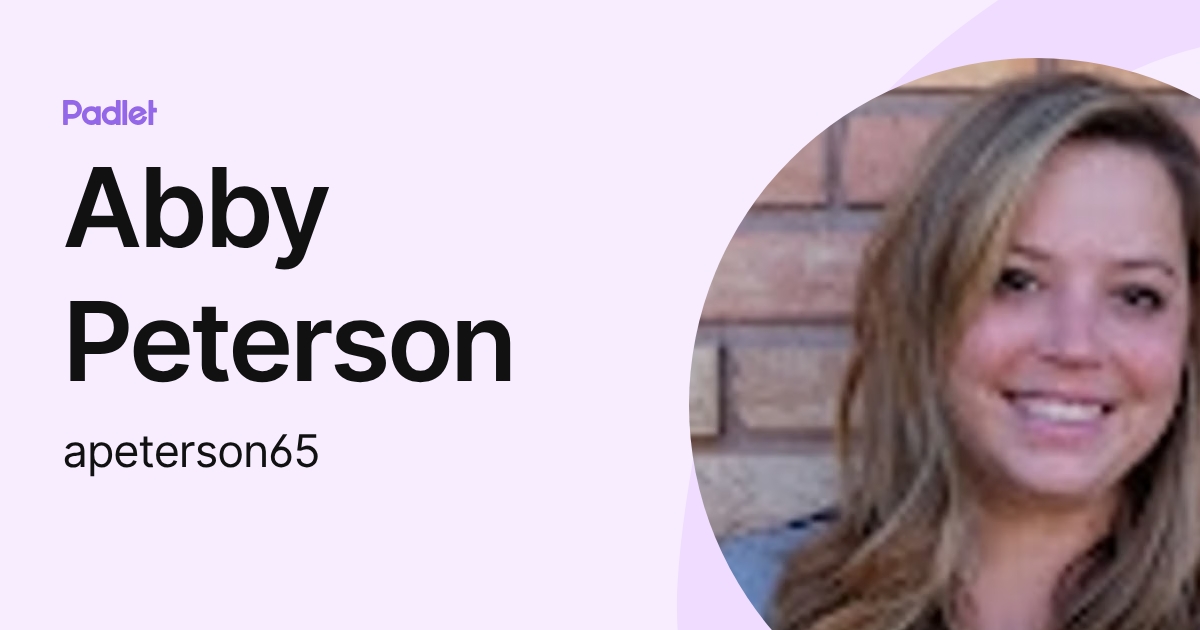 Abby Peterson (apeterson65) profile | Padlet