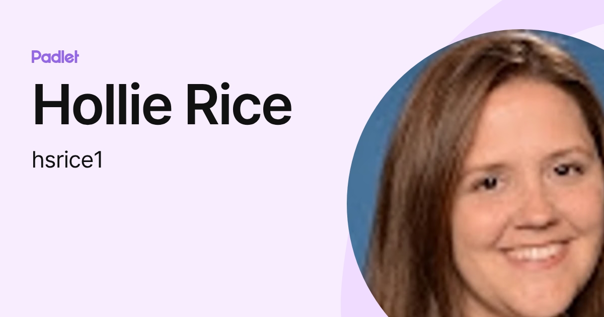 Hollie Rice (hsrice1) profile | Padlet
