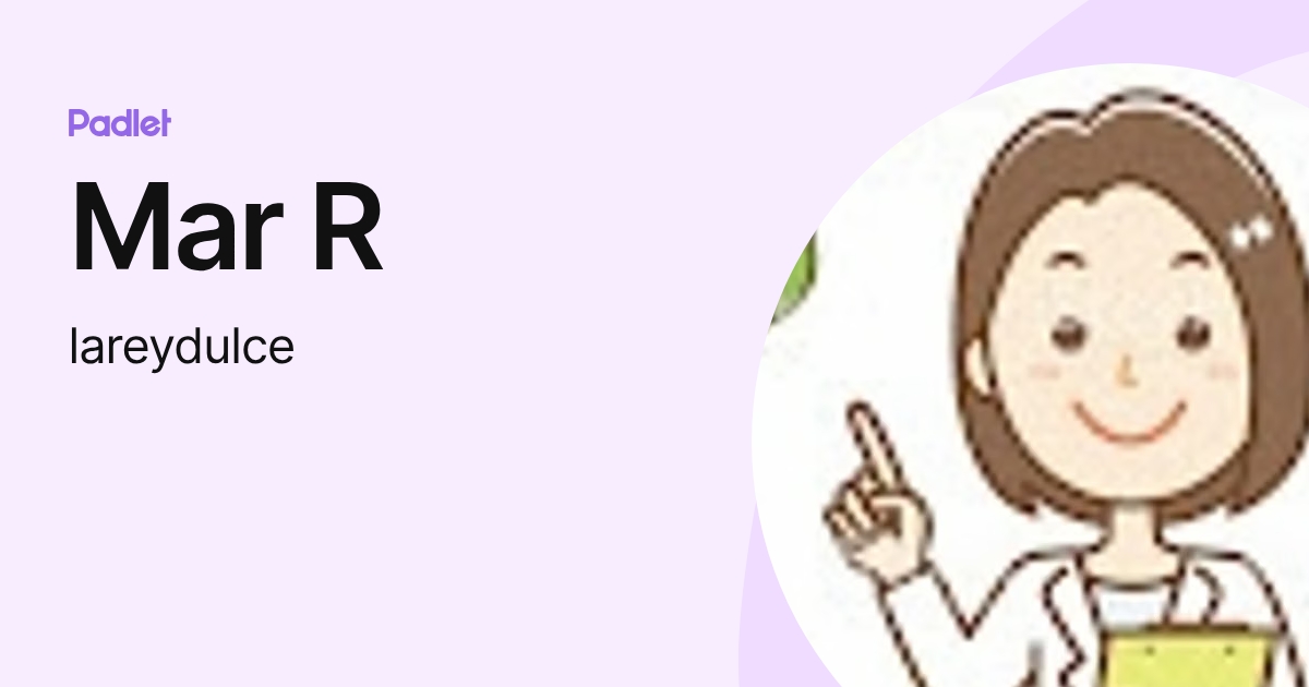 Mar R (lareydulce) profile | Padlet