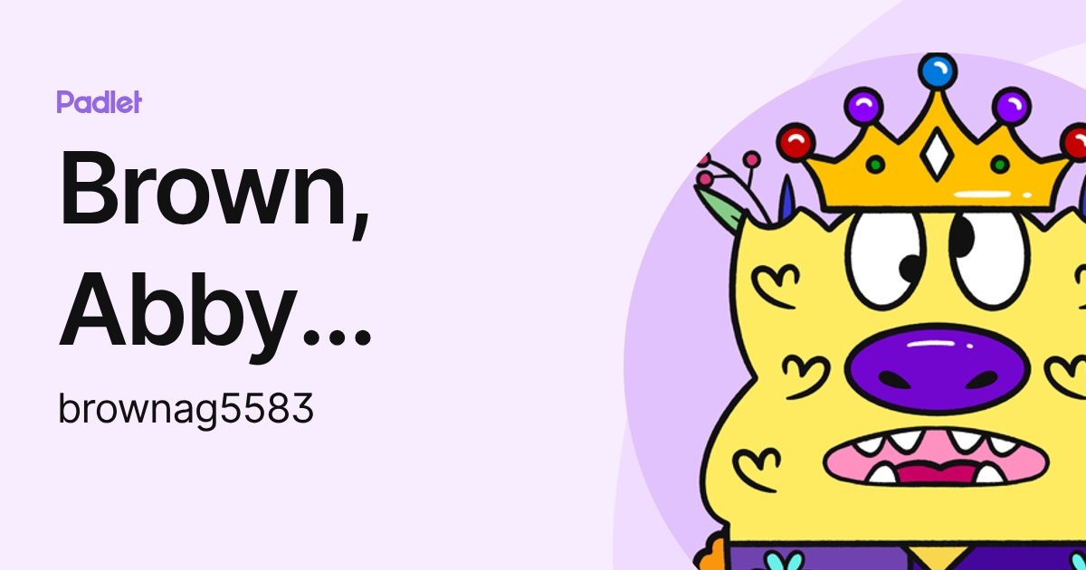Brown, Abby Grace (brownag5583) profile | Padlet