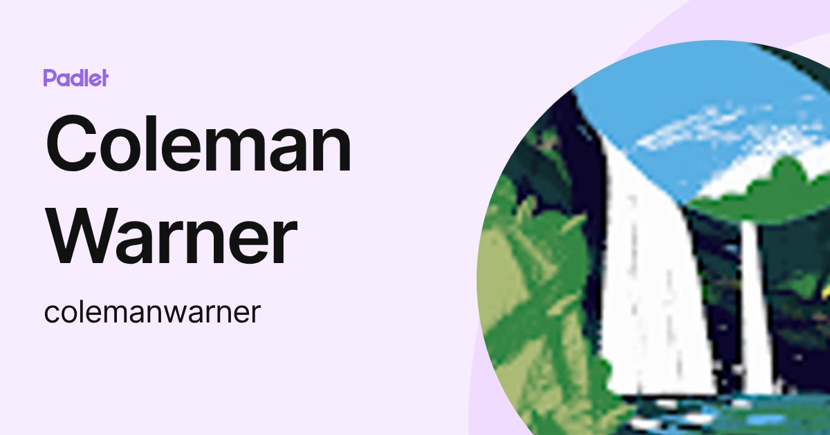 Coleman Warner (colemanwarner) profile | Padlet