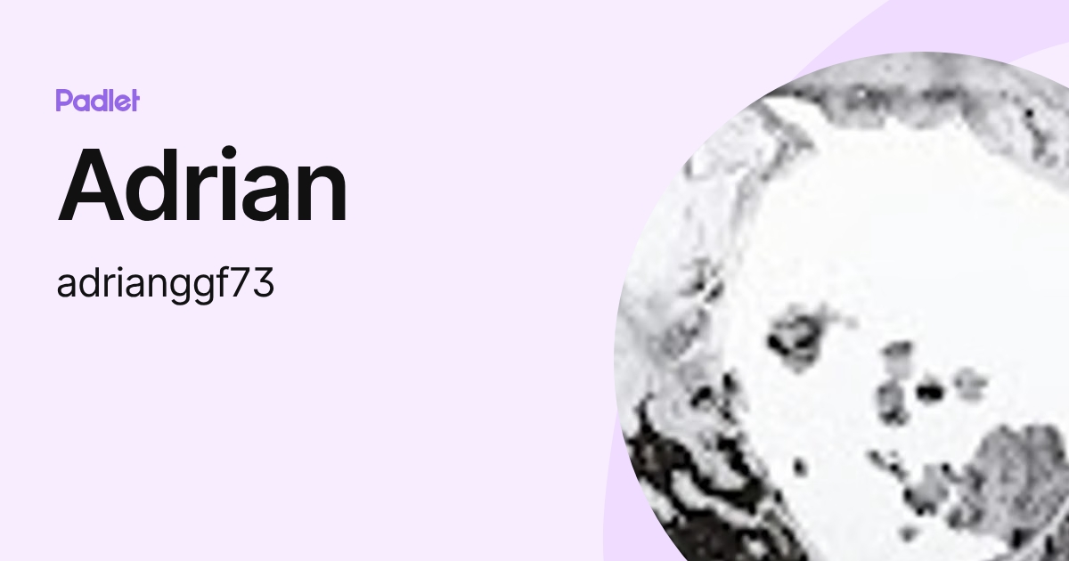 Adrian (adrianggf73) profile | Padlet
