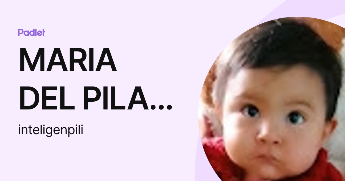 MARIA DEL PILAR RAMIRO CARCAMO (inteligenpili) profile | Padlet
