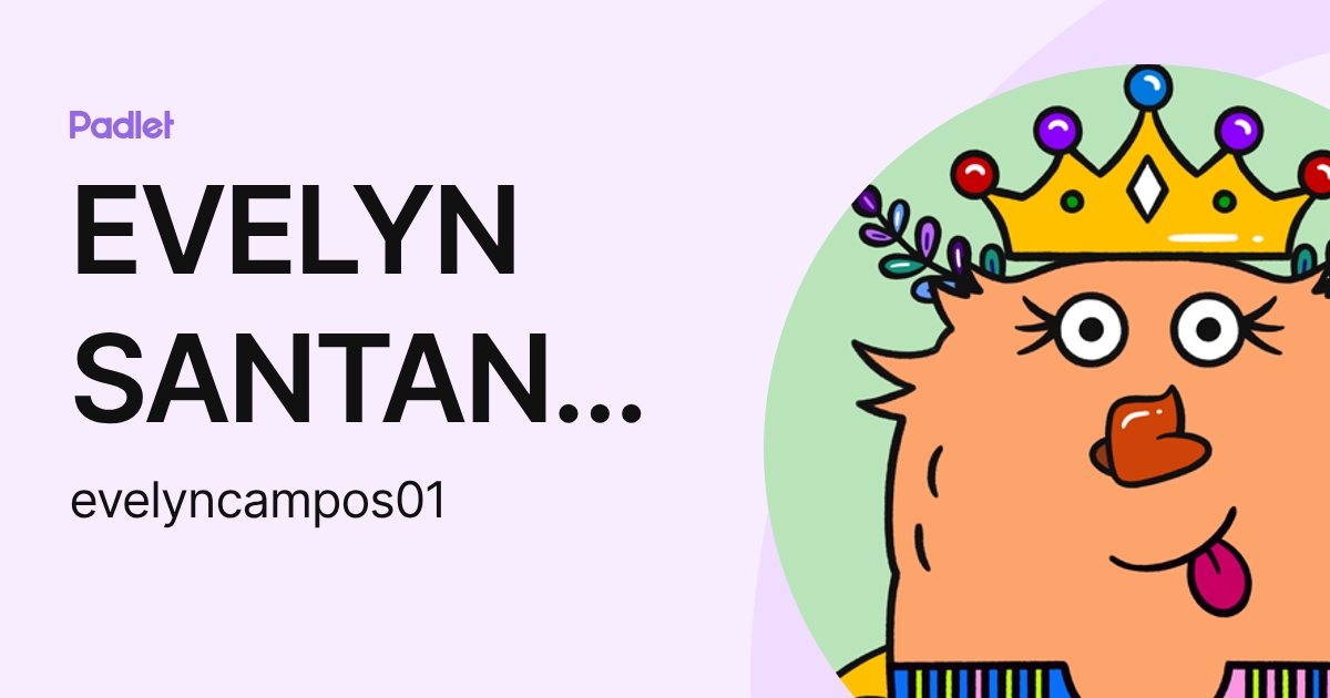 EVELYN SANTANA CAMPOS (evelyncampos01) profile | Padlet