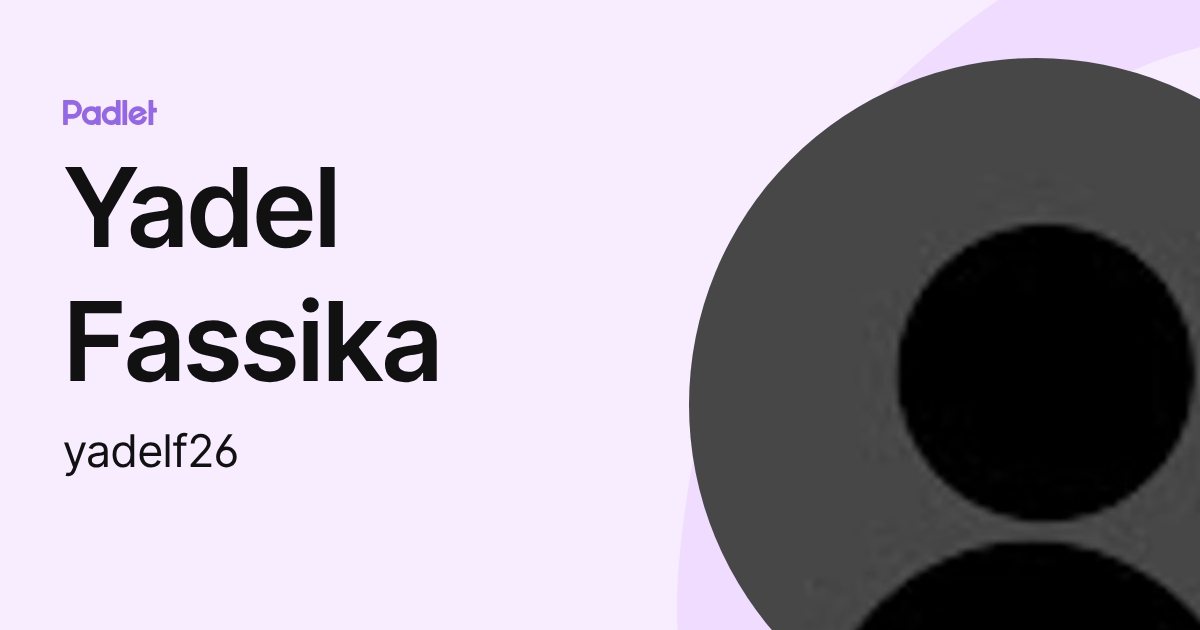 Yadel Fassika (yadelf26) profile | Padlet