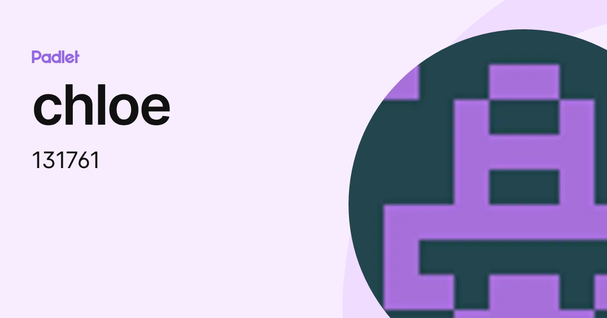 chloe (131761) profile | Padlet