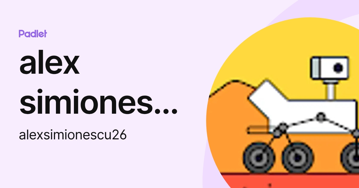 alex simionescu (alexsimionescu26) profile | Padlet