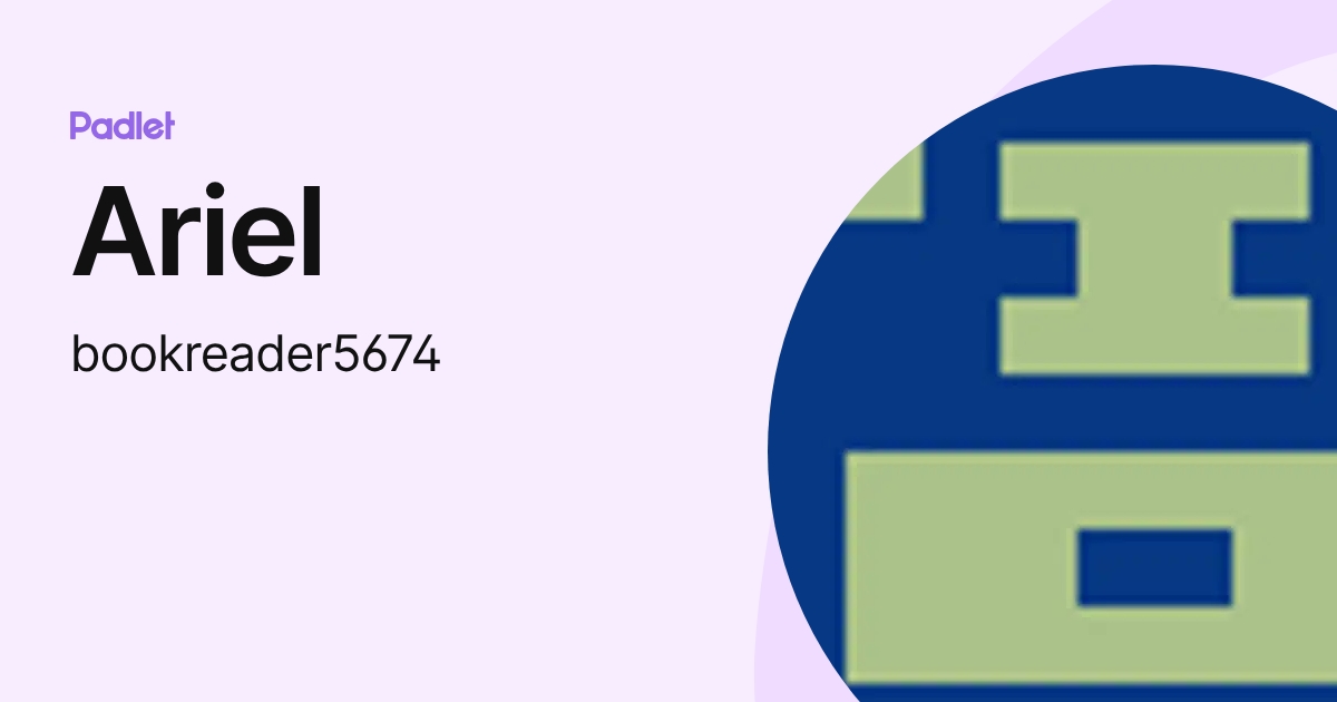 Ariel (bookreader5674) profile | Padlet