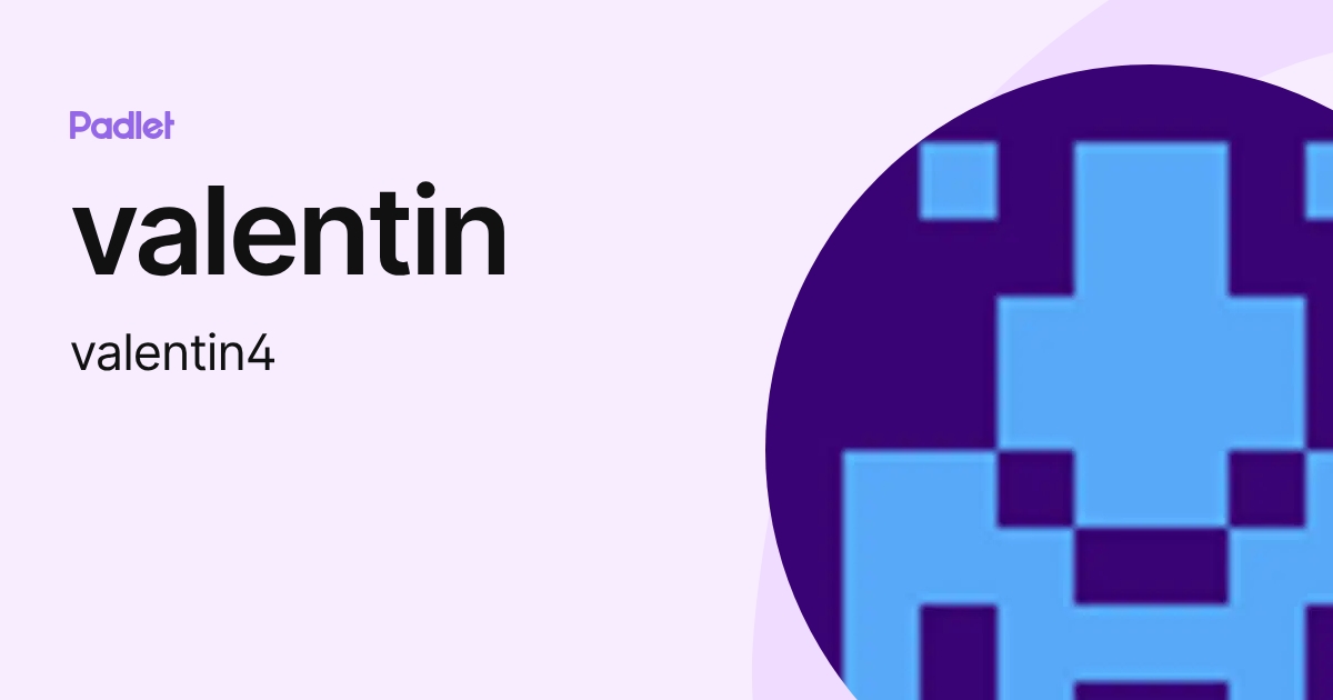 valentin (valentin4) profile | Padlet