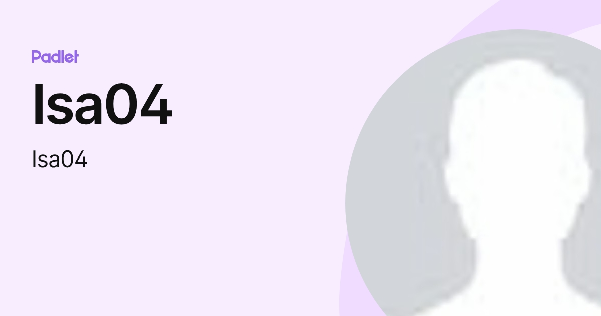 Isa04 (Isa04) profile | Padlet