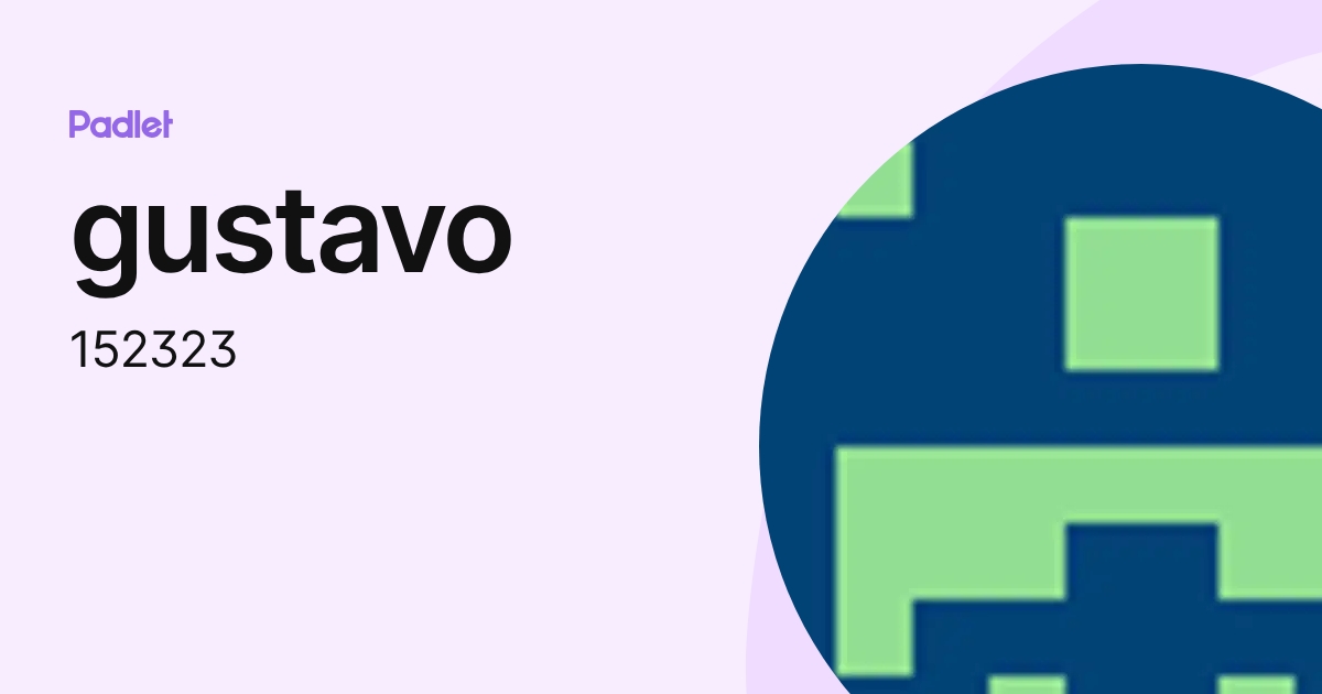 gustavo (152323) profile | Padlet