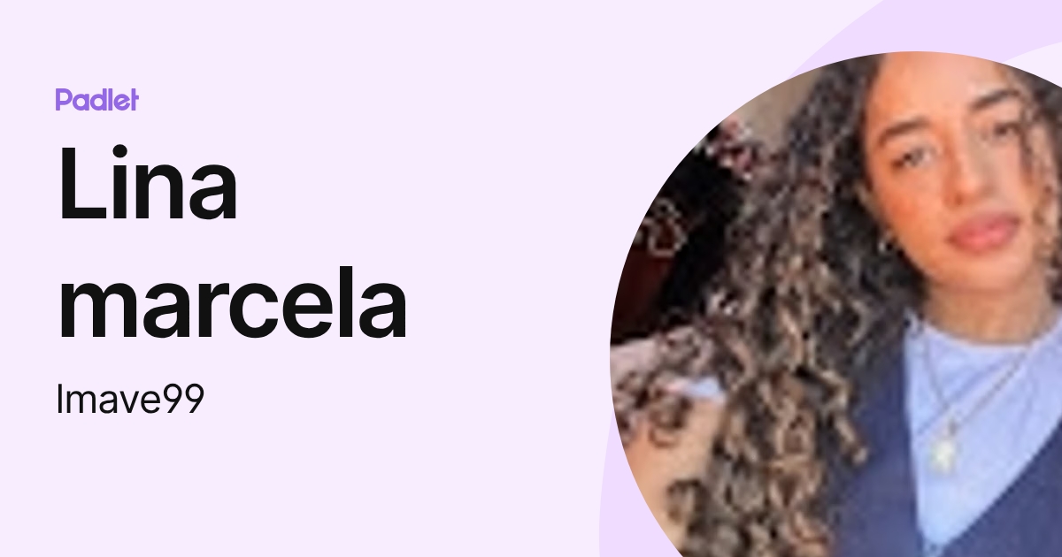 Lina marcela (lmave99) profile | Padlet