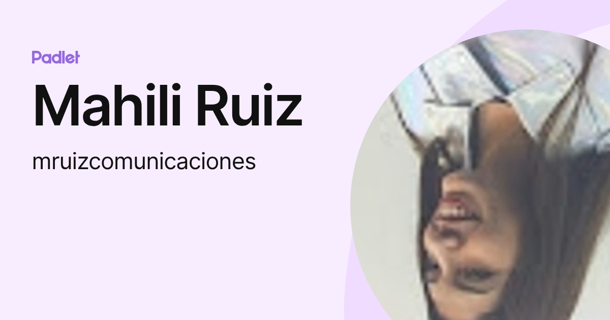 Mahili Ruiz (mruizcomunicaciones) profile | Padlet