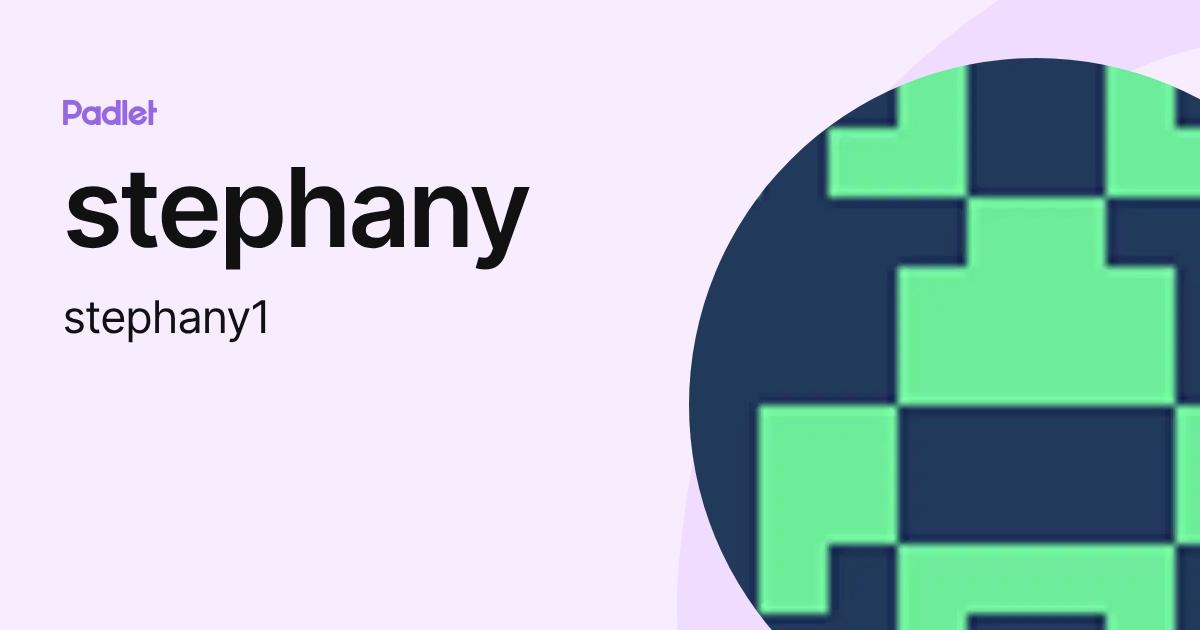 stephany (stephany1) profile | Padlet
