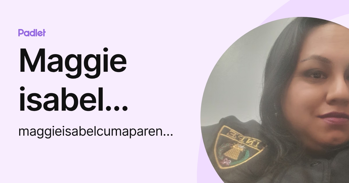 Maggie isabel Cumapa rengifo (maggieisabelcumaparengifo) profile | Padlet