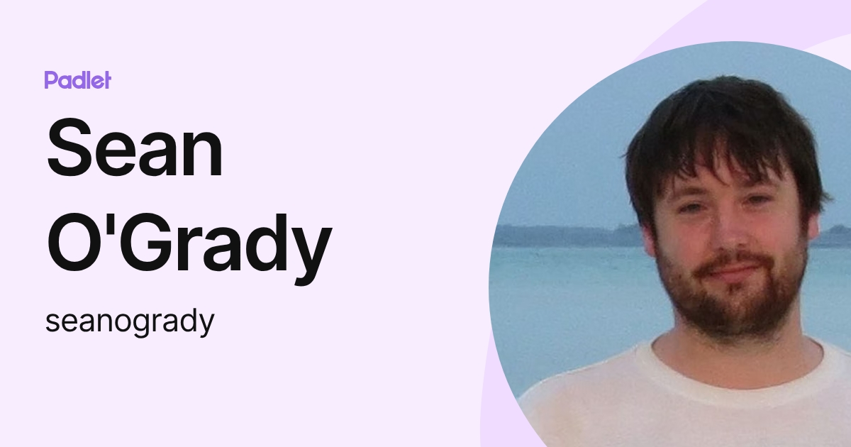 Sean O'Grady (seanogrady) profile | Padlet