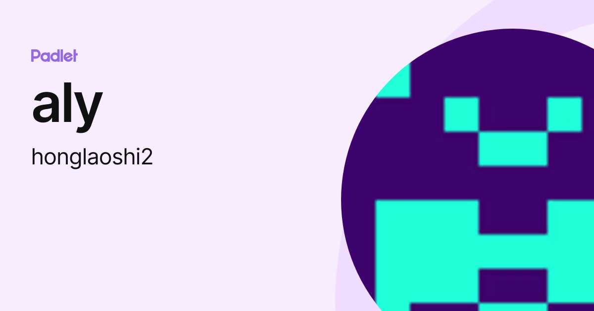 aly (ang_li_yan) profile | Padlet