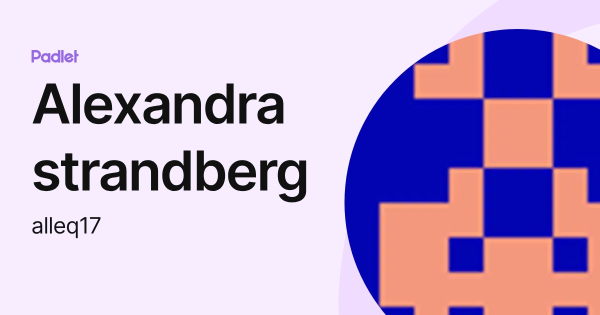 Alexandra strandberg (alleq17) profile | Padlet