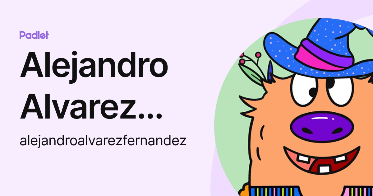 Alejandro Alvarez Fernandez (alejandroalvarezfernandez) profile | Padlet