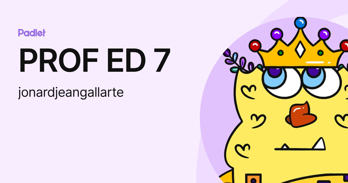 PROF ED 7 (jonardjeangallarte) profile | Padlet