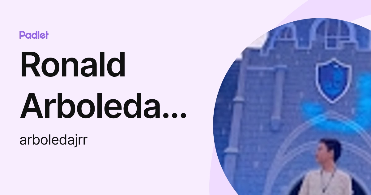Ronald Arboleda Jr (arboledajrr) profile | Padlet