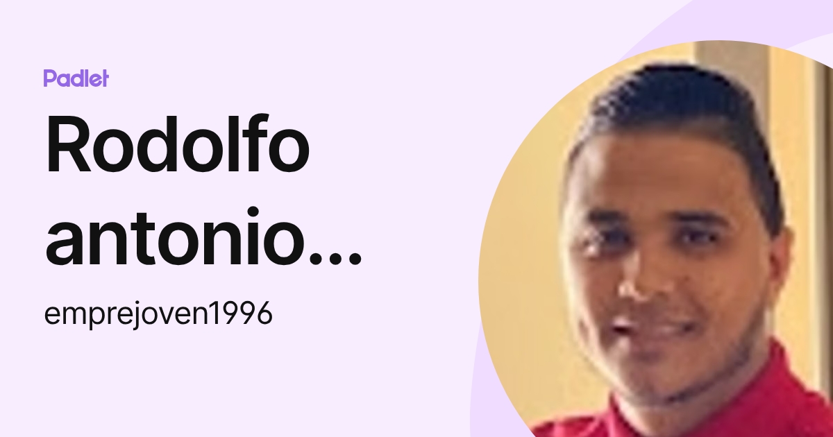 Rodolfo antonio reynoso (emprejoven1996) profile | Padlet