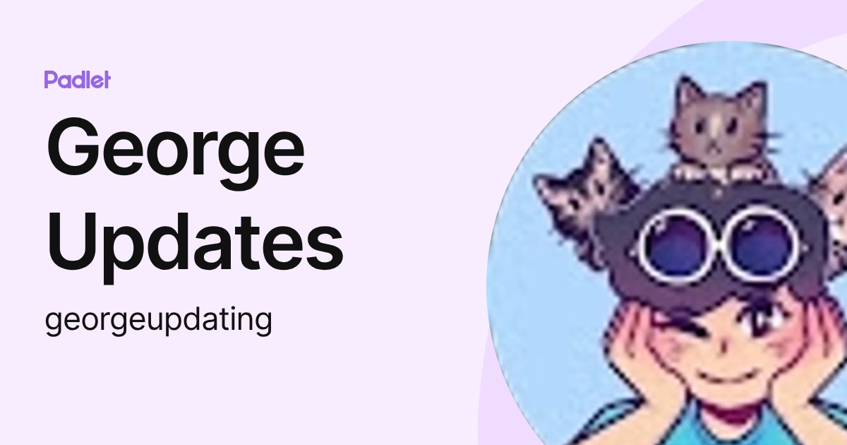 George Updates (georgeupdating) profile | Padlet
