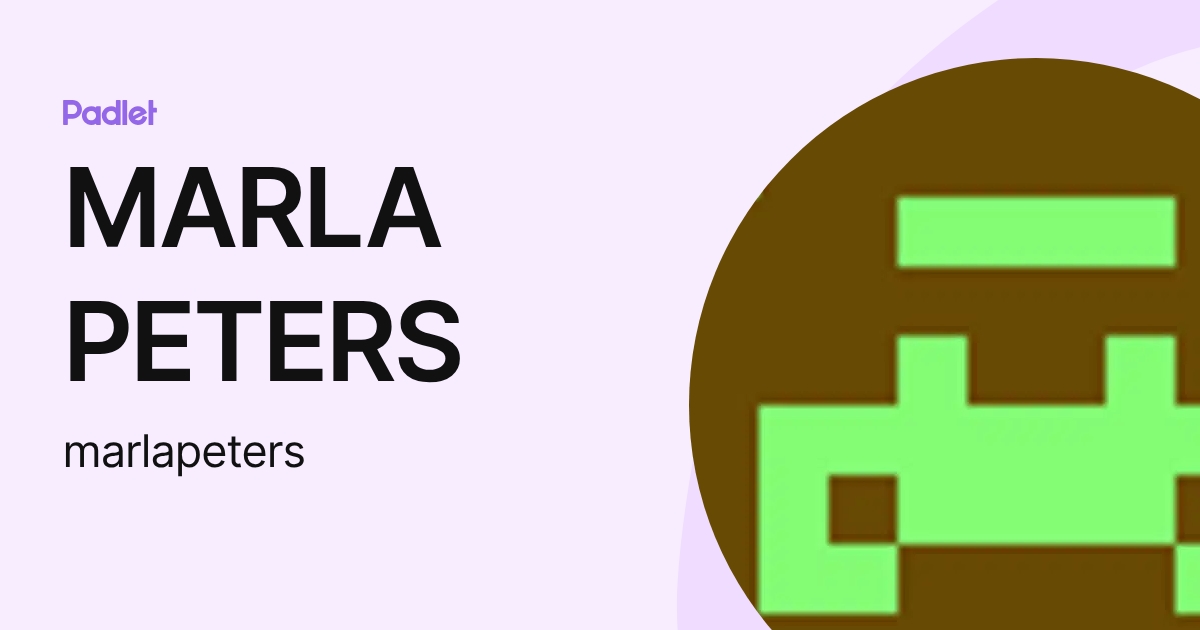 MARLA PETERS (marlapeters) profile | Padlet