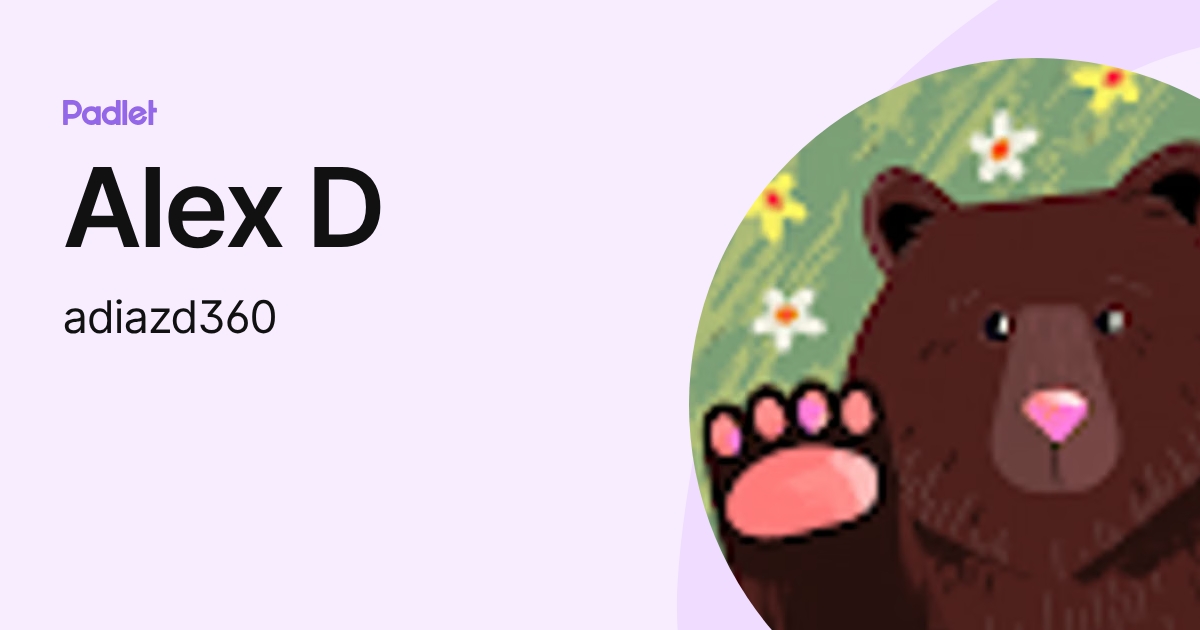 Alex D (adiazd360) profile | Padlet