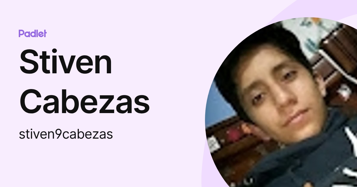 Stiven Cabezas (stiven9cabezas) profile | Padlet