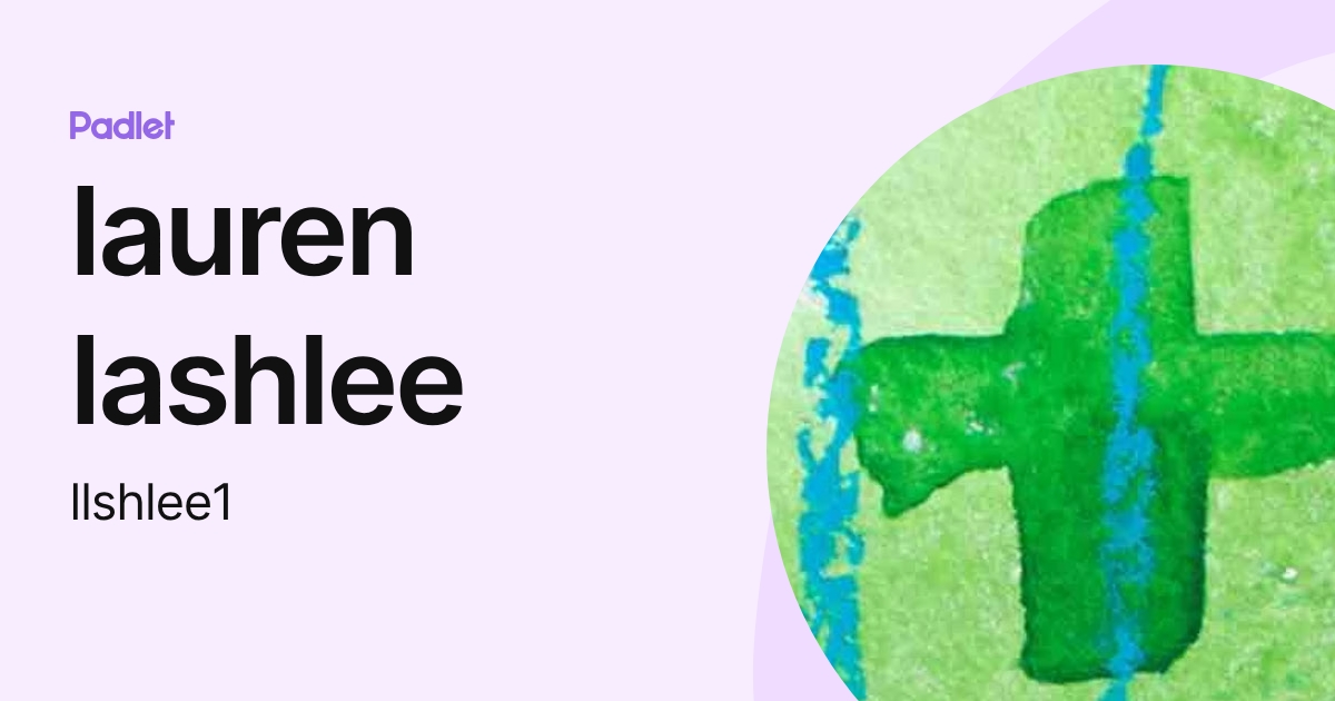 lauren lashlee (llshlee1) profile | Padlet