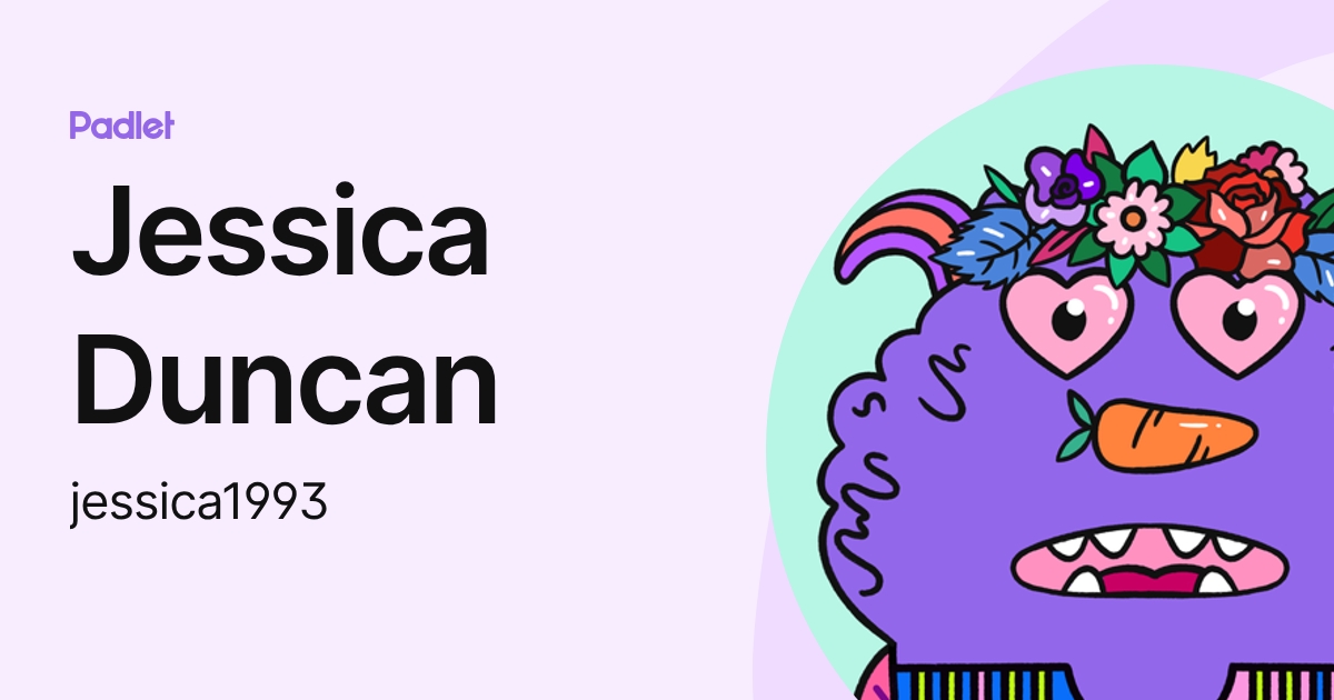 Jessica Duncan (jessica1993) profile | Padlet