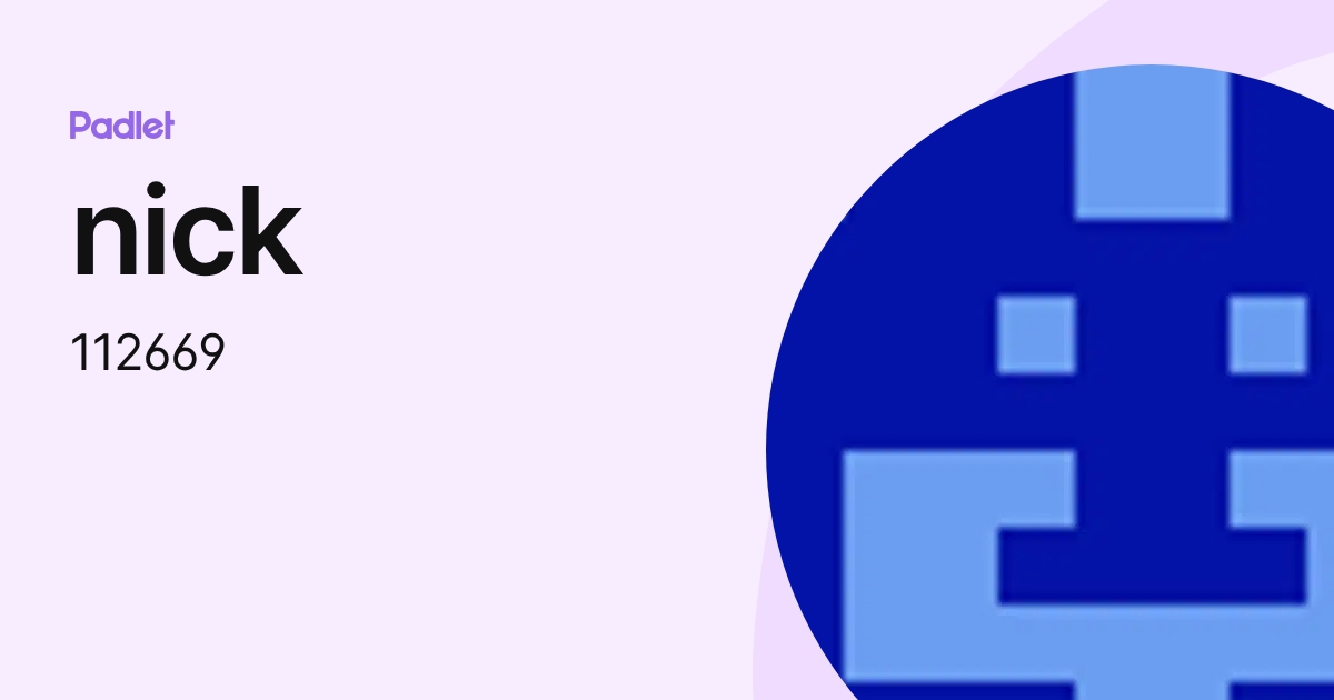 nick (112669) profile | Padlet