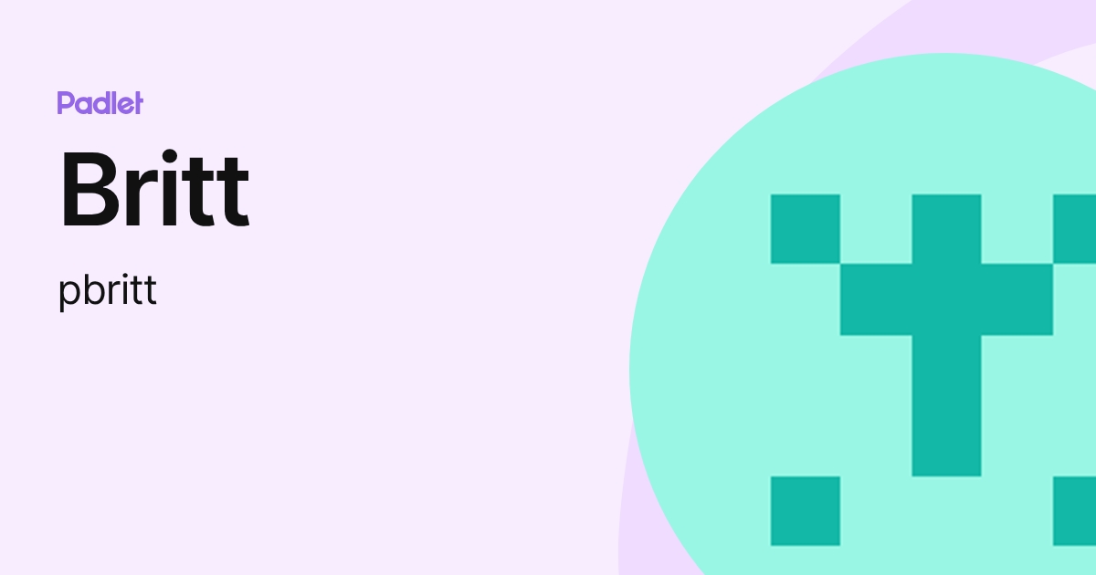 Britt (pbritt) profile | Padlet