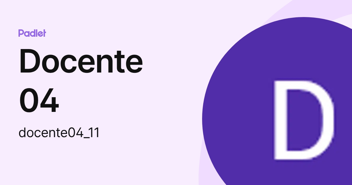Docente 04 (docente04_11) profile | Padlet