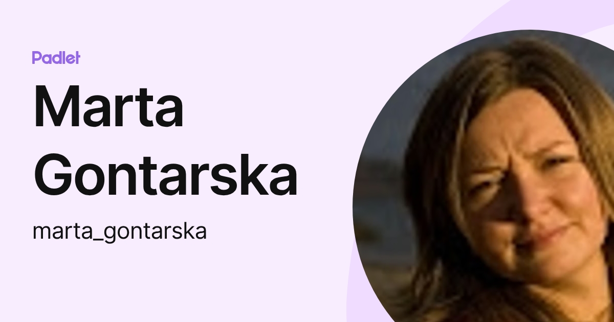 Marta Gontarska (marta_gontarska) profile | Padlet