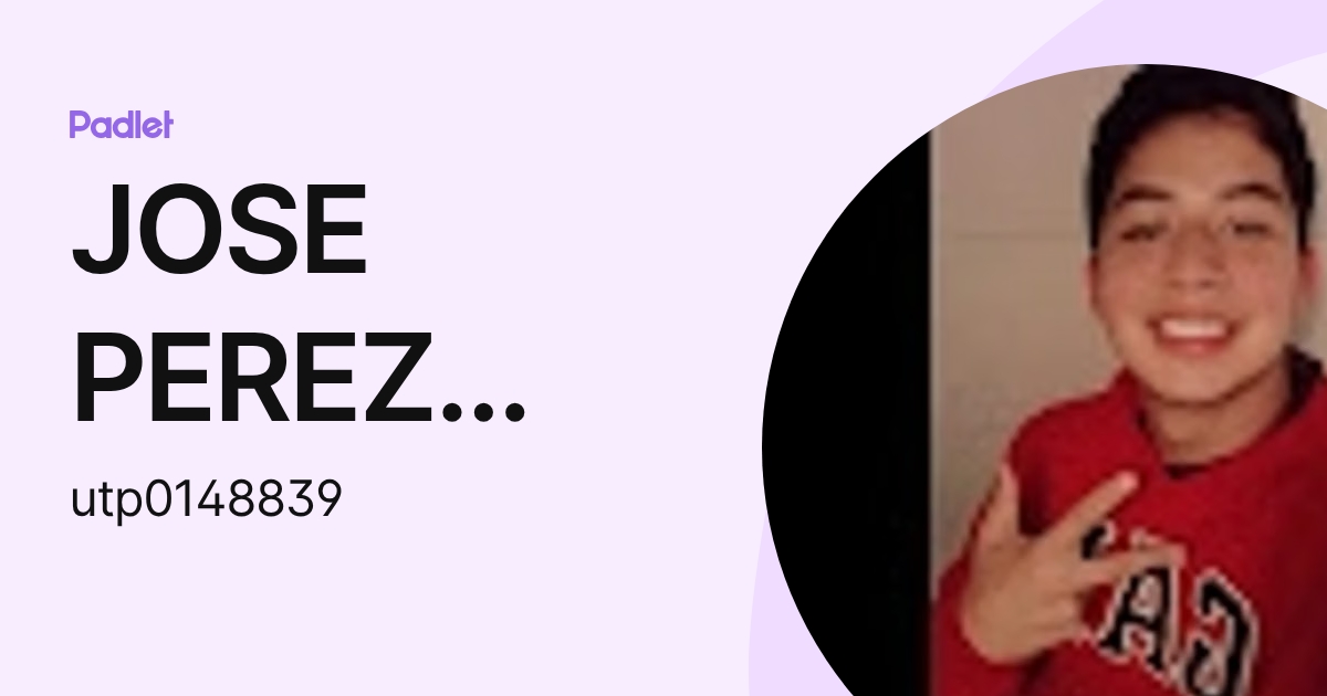 JOSE PEREZ ROMERO (utp0148839) profile | Padlet