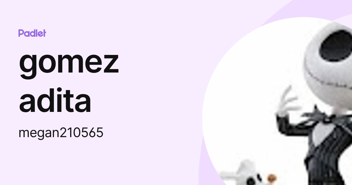 gomez adita (megan210565) profile | Padlet