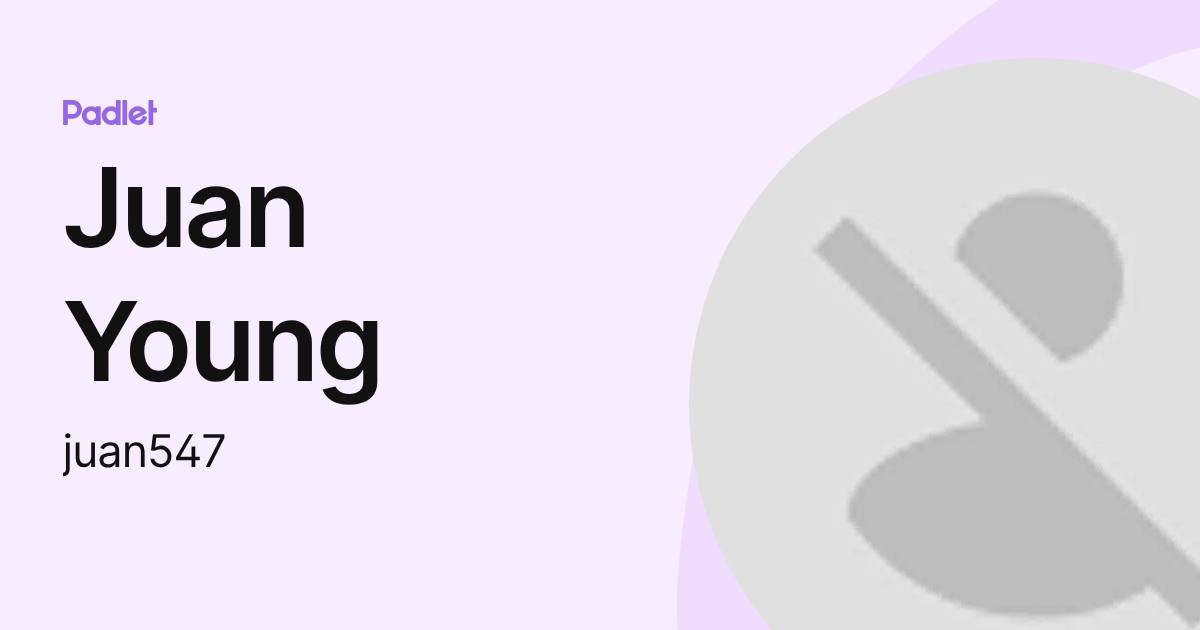 Juan Young (juan547) profile | Padlet