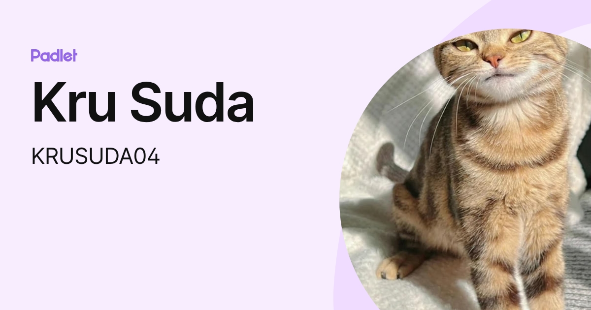 Kru Suda (KRUSUDA04) profile | Padlet