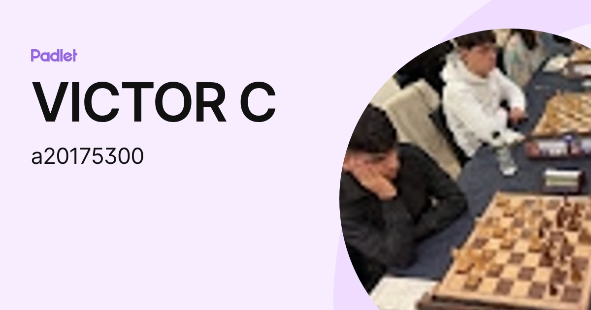 VICTOR C (a20175300) profile | Padlet