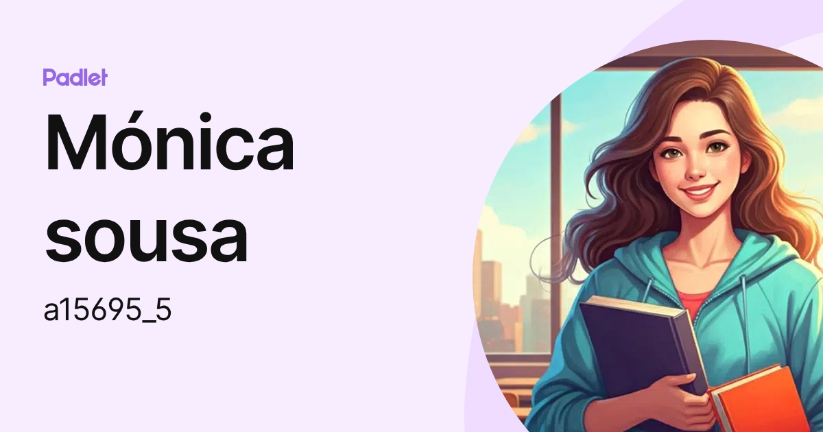 Mónica sousa (a15695_5) profile | Padlet